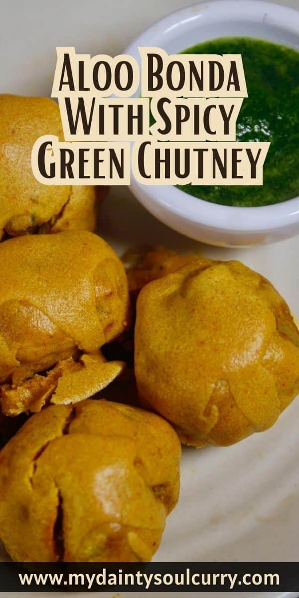 Aloo Bonda With Spicy Green Chutney My Dainty Soul Curry